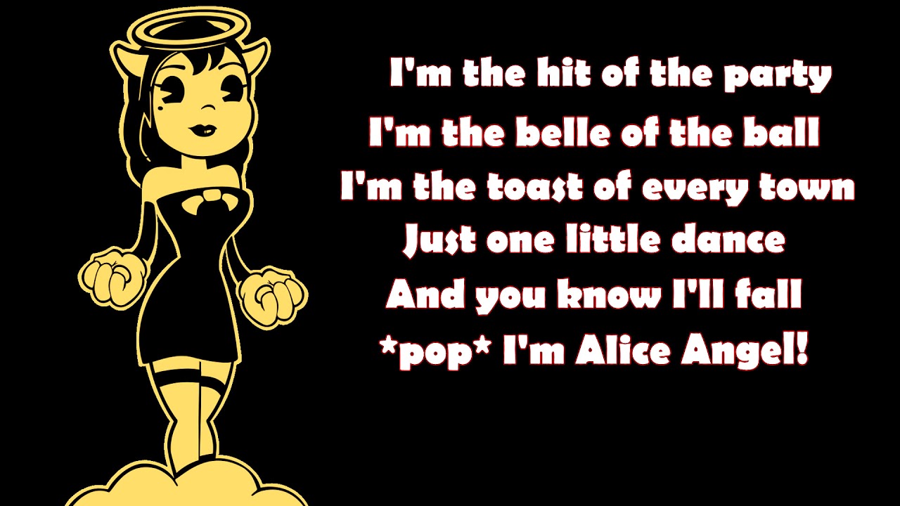 I'm Alice Angel Song (Lyrics) - Bendy and the Ink Machine