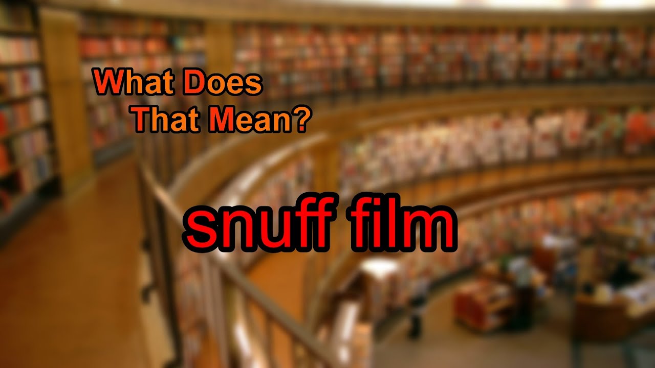 What does snuff film mean?