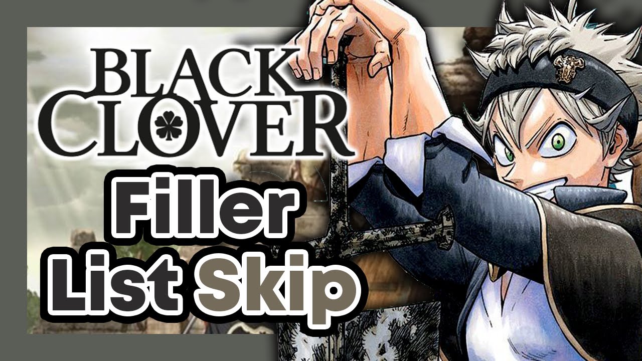 BLACK CLOVER Filler List - Filler episodes to skip in Black Clover