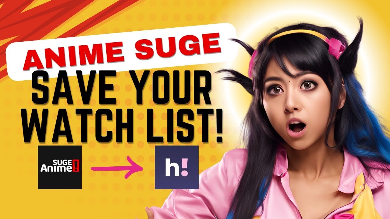 How to Transfer your AnimeSuge watchlist to HiAnime