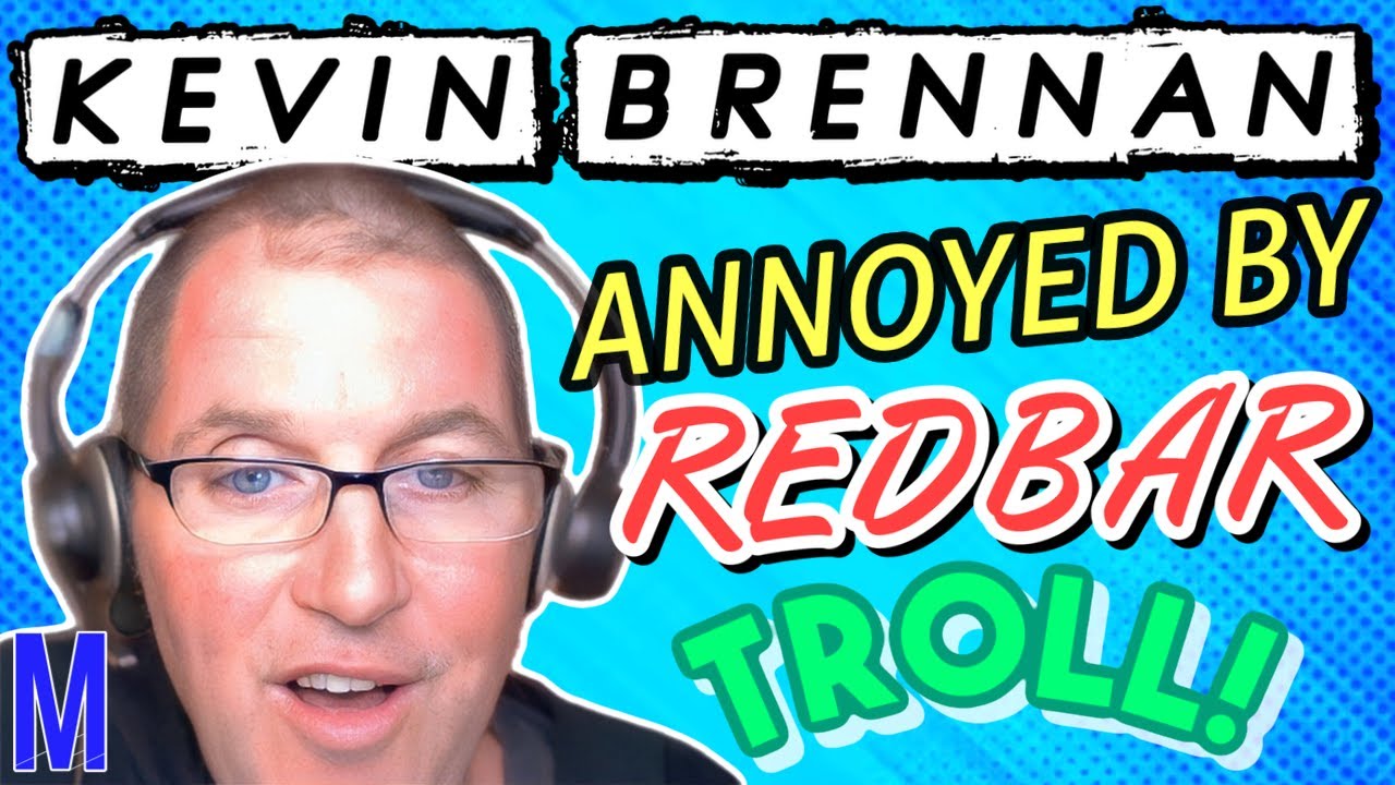 Comedian Kevin Brennan Annoyed by Redbar Troll