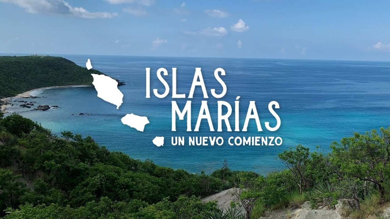 Islas Marías. Un nuevo comienzo
