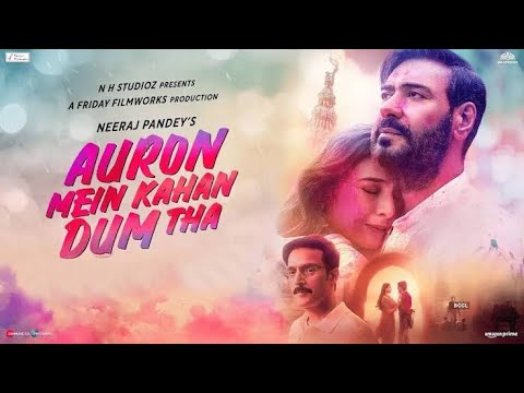 Auron Mein Kahan Dum Tha Full HD Movie |