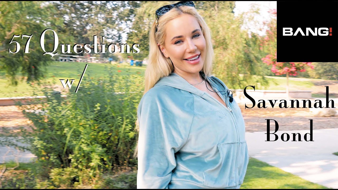 57 Questions with Savannah Bond