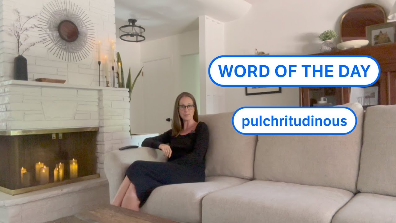 Dictionary.com's Word of the Day: pulchritudinous