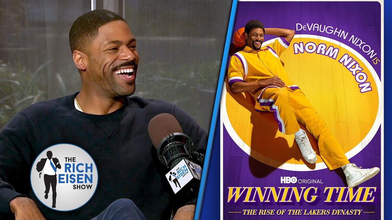 Actor DeVaughn Nixon Reveals What Dad Norm Thought of ‘Winning Time’ Portrayal | The Rich Eisen Show